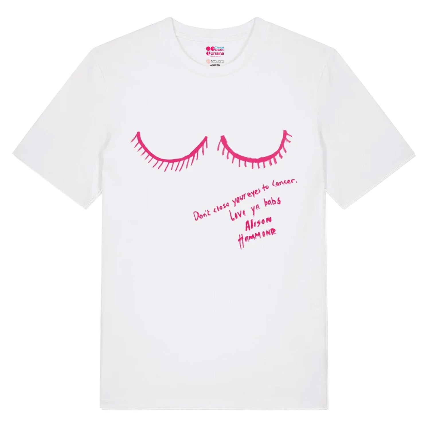 "Don't close your eyes to cancer" T-shirt - by Alison Hammond
